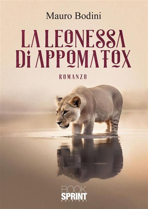 La leonessa di Appomatox - Mauro Bodini - ebook