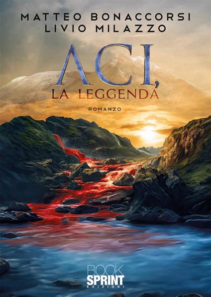 Aci, la leggenda - Livio Milazzo,Matteo Bonaccorsi - copertina