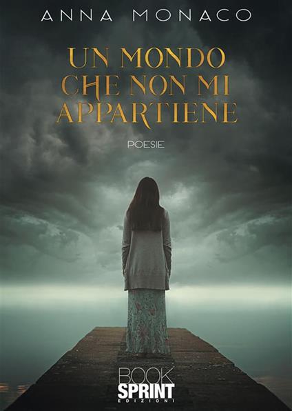 Un mondo che non mi appartiene - Anna Monaco - ebook