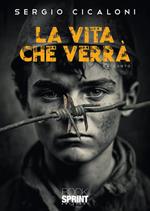 La vita che verrà