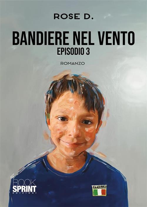 Bandiere nel vento. Vol. 3 - Rose D. - copertina