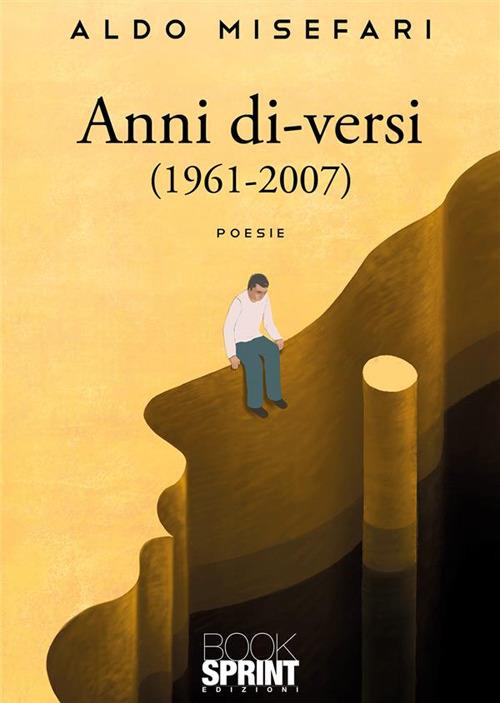 Anni di-versi (1961-2007) - Aldo Misefari - copertina