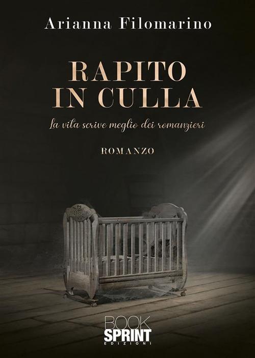 Rapito in culla - Arianna Filomarino - ebook