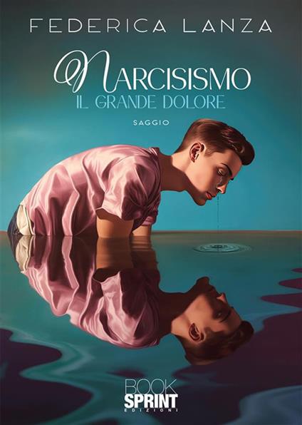 Narcisismo. Il grande dolore - Federica Lanza - ebook