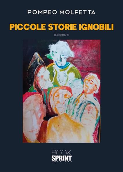 Piccole storie ignobili - Pompeo Molfetta - ebook