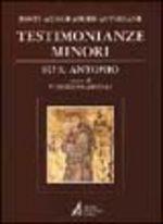 Fonti agiografiche antoniane. Vol. 6: Testimonianze minori su s. Antonio. Introduzione, testi critici. Testo italiano a fronte.