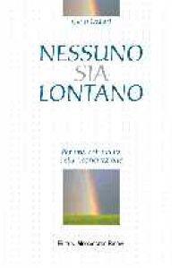 Nessuno sia lontano. Per una spiritualità della riconciliazione - Carlo Dallari - copertina