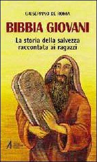 Bibbia giovani. La storia della salvezza raccontata ai ragazzi - Giuseppino De Roma - copertina