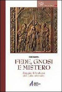 Fede, gnosi e mistero. Saggio di teologia del culto cristiano - Odo Casel - copertina