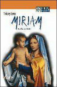 Miriam. Scelta fra tutte. Ediz. a caratteri grandi - Thierry Leroy - copertina