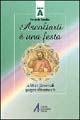 Ascoltarti è una festa. Le letture domenicali spiegate alla comunità. Anno A