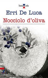 Nocciolo d'oliva - Erri De Luca - copertina