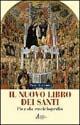 Il nuovo libro dei santi. Piccola enciclopedia