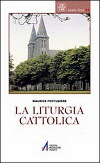 La liturgia cattolica - Maurice Festugiere - copertina