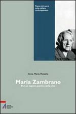 Maria Zambrano. Per un sapere poetico della vita