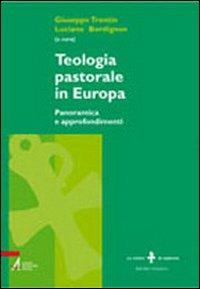 Teologia pastorale in Europa. Panoramica e approfondimenti - copertina