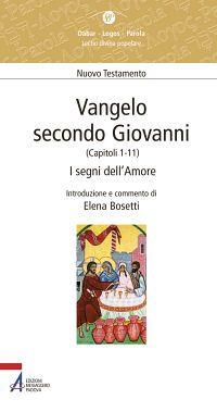 Vangelo secondo Giovanni. Capitoli 1-11. I segni dell'amore - copertina