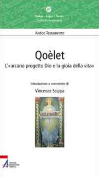 Qoèlet. L'«arcano progetto Dio e la gioia della vita» - Vincenzo Scippa - copertina