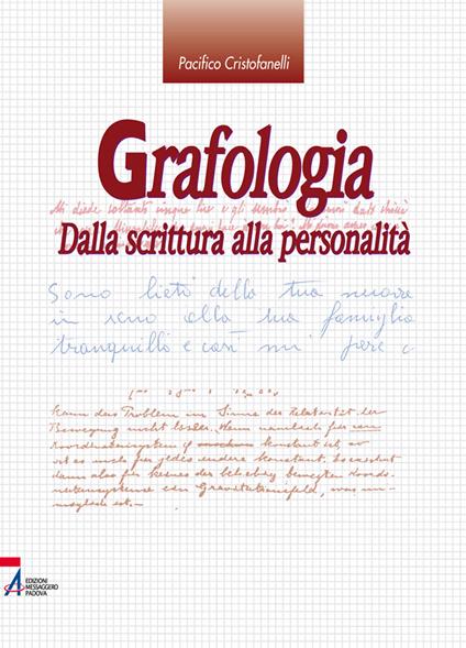 Grafologia. Dalla scrittura alla personalità - Pacifico Cristofanelli - copertina