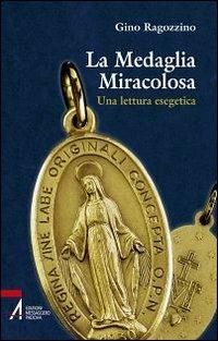 La medaglia miracolosa. Una lettura esegetica - Gino Ragozzino - copertina