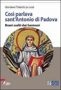 Così parlava sant'Antonio di Padova. Brani scelti dai Sermoni. Ediz. a caratteri grandi - copertina