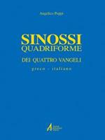 Sinossi quadriforme dei quattro vangeli. Testo greco e italiano