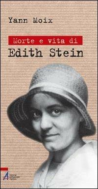 Morte e vita di Edith Stein - Yann Moix - copertina
