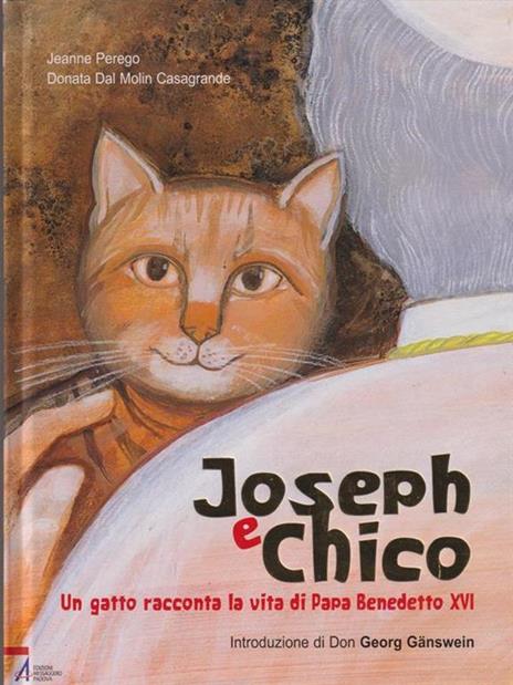 Joseph e Chico. Un gatto racconta la vita di Papa Benedetto XVI - Jeanne Perego - 3