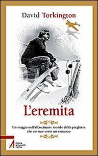 L' eremita. Un viaggio nell'affascinate mondo della preghiera - David Torkington - copertina