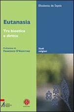 Eutanasia. Tra bioetica e diritto