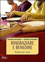 Ringraziare e benedire. Preghiere per i pasti