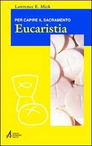 Image of Eucaristia. Per capire il sacramento