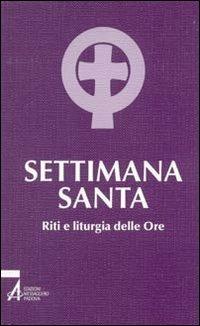 Settimana santa. Riti e liturgia delle ore - copertina