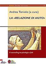 La «relazione di aiuto». Il counseling tra psicologia e fede