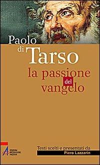 Paolo di Tarso. La passione del vangelo - copertina