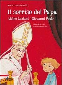 Il sorriso del Papa. Albino Luciani. Giovanni Paolo I - Maria Loretta Giraldo - copertina