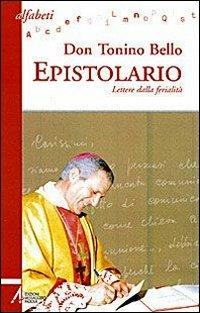 Epistolario. Lettere dalla ferialità - Antonio Bello - copertina