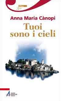 Tuoi sono i cieli - Anna Maria Cànopi - copertina