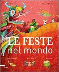 Le feste nel mondo - Estelle Vidard,Mayalen Goust - copertina