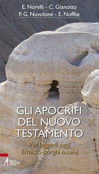 Gli apocrifi del Nuovo Testamento. Per leggerli oggi - copertina