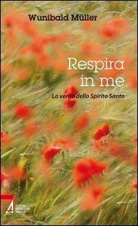 Respira in me. La verità dello Spirito Santo - Wunibald Müller - copertina