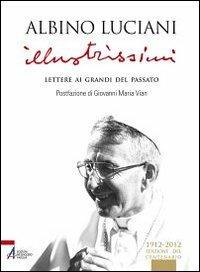 Illustrissimi. Lettere ai grandi del passato - Giovanni Paolo I - copertina