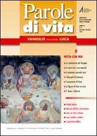 Parole di vita (2010). Vol. 6: Vangelo secondo Luca. Resta con noi. - copertina