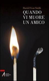 Quando vi muore un amico - Harold I. Smith - copertina