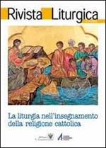 Rivista liturgica (2011). La liturgia nell'insegnamento della religione cattolica