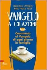 Vangelo a colazione. Feriale