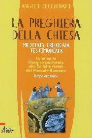 La preghiera della Chiesa. Meditata, predicata, testimoniata. Commento liturgico-pastorale alle collette feriali del messale romano. Vol. 3 - Angelo Cecchinato - ebook