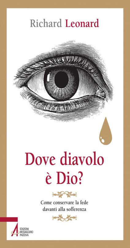 Dove diavolo è Dio? Come conservare la fede davanti alla sofferenza - Richard Leonard - ebook