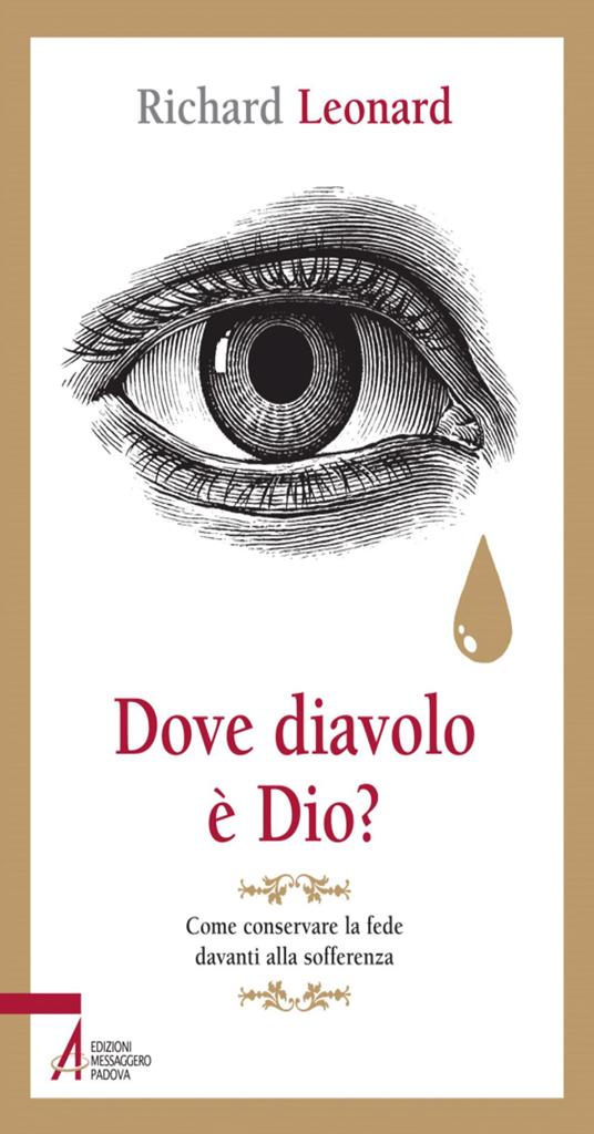 Dove diavolo è Dio? Come conservare la fede davanti alla sofferenza - Richard Leonard - ebook