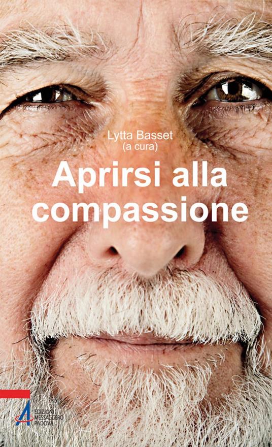 Aprirsi alla compassione - Lytta Basset - ebook
